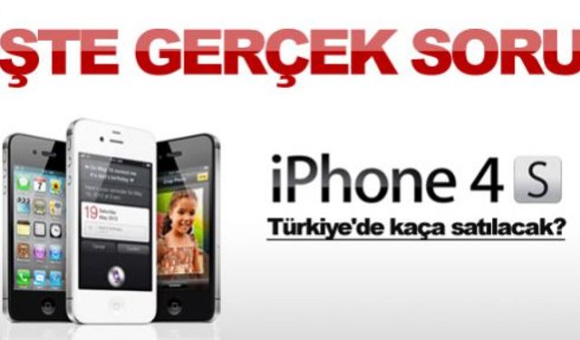 iPhone 4S Ne Kadar?