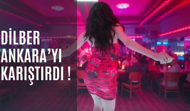 Dilber'in pavyon dansı Ankaralı Seymenleri ayaklandırdı