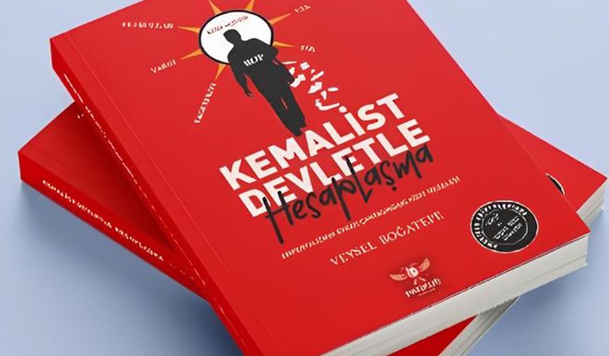 Veysel Boğatepe'nin yeni kitabı 'Kemalist Devletle Hesaplaşma' yayınlandı