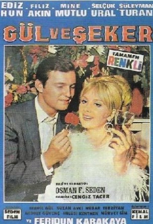 "Gül ve Şeker" Ediz Hun, Filiz Akın, Mine Mutlu, Selçuk Ural, Süleyman Turan
