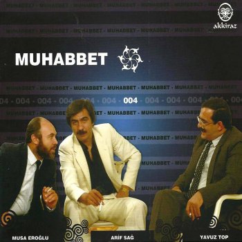 Musa Eroğlu Arif Sağ Yavuz Top